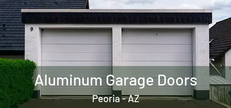  Aluminum Garage Doors Peoria - AZ