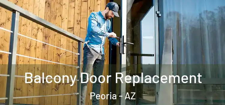  Balcony Door Replacement Peoria - AZ