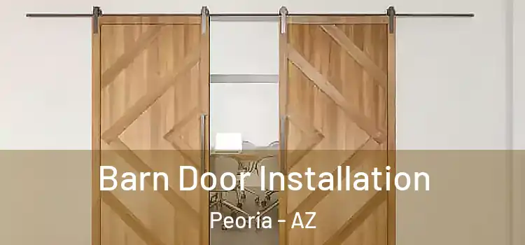 Barn Door Installation Peoria - AZ