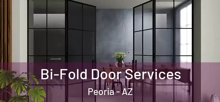 Bi-Fold Door Services Peoria - AZ
