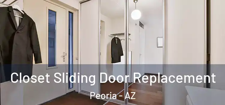  Closet Sliding Door Replacement Peoria - AZ