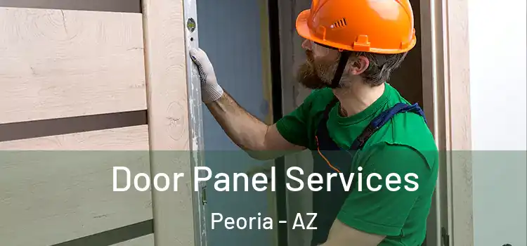 Door Panel Services Peoria - AZ