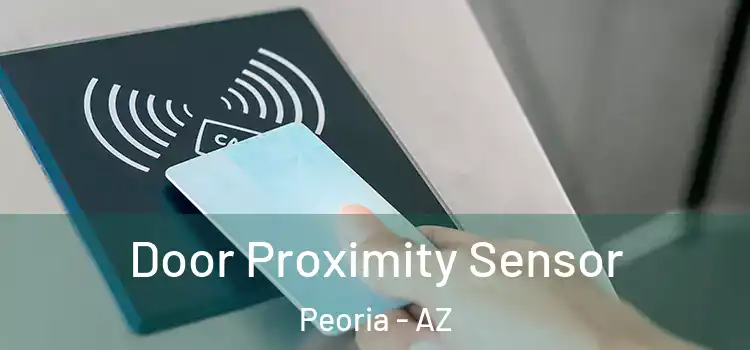  Door Proximity Sensor Peoria - AZ