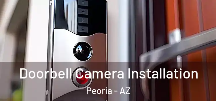  Doorbell Camera Installation Peoria - AZ