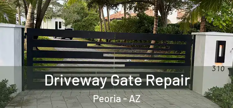Driveway Gate Repair Peoria - AZ