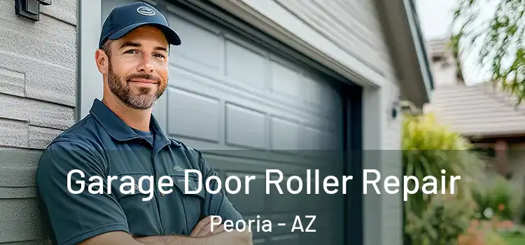  Garage Door Roller Repair Peoria - AZ