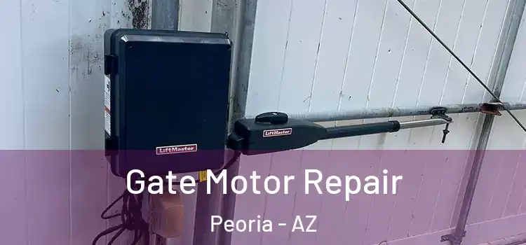Gate Motor Repair Peoria - AZ