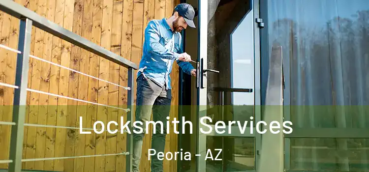 Locksmith Services Peoria - AZ