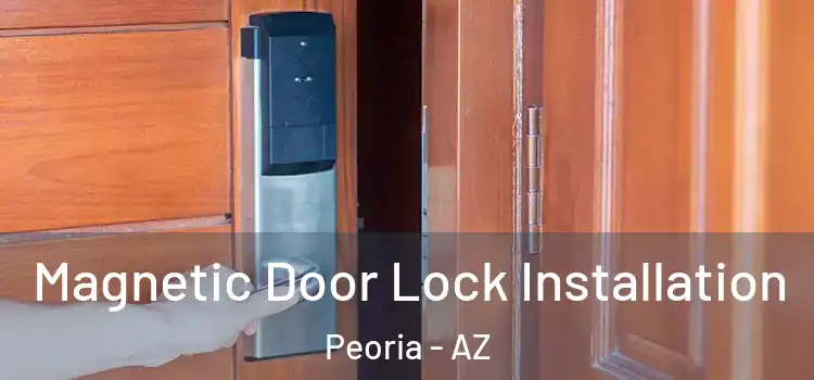  Magnetic Door Lock Installation Peoria - AZ