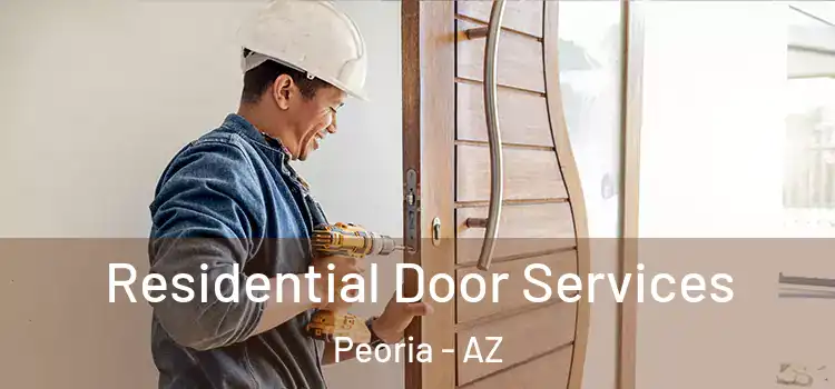 Residential Door Services Peoria - AZ