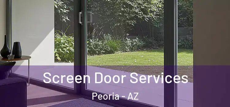 Screen Door Services Peoria - AZ