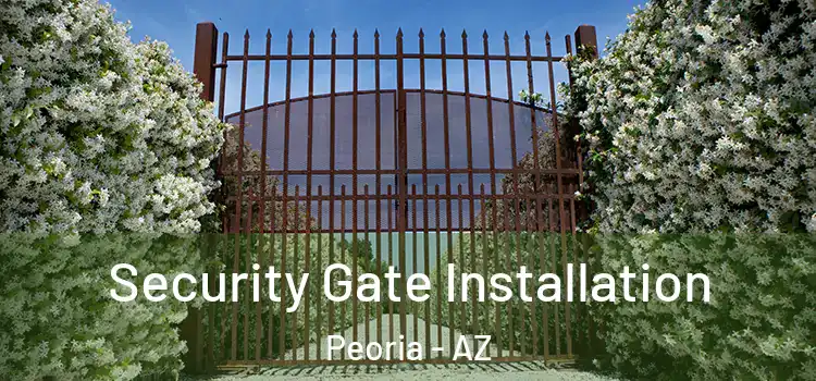  Security Gate Installation Peoria - AZ