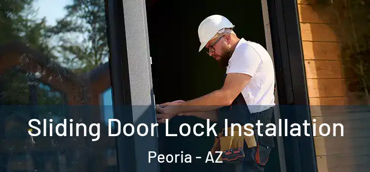 Sliding Door Lock Installation Peoria - AZ