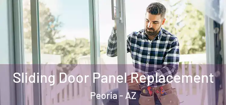  Sliding Door Panel Replacement Peoria - AZ