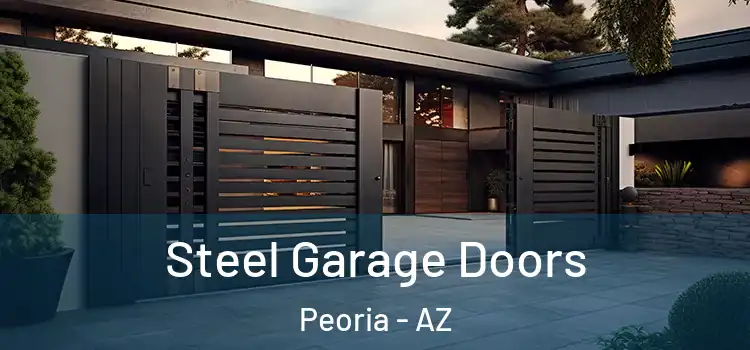Steel Garage Doors Peoria - AZ